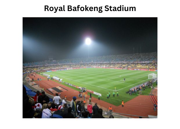 Construction and Seating Plan: A Look Inside Royal Bafokeng Stadium