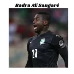 Badra Ali Sangaré: A Comprehensive Player Profile and Biography