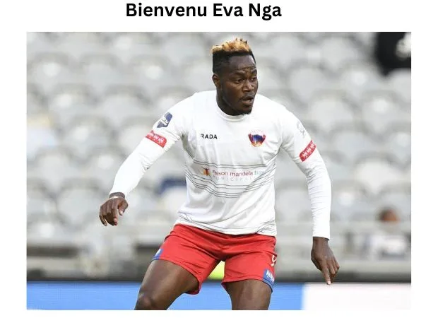 Bienvenu Eva Nga: A Comprehensive Player Profile and Biography