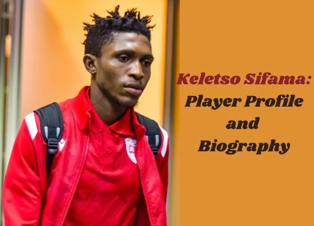 Keletso Sifama: Player Profile and Biography