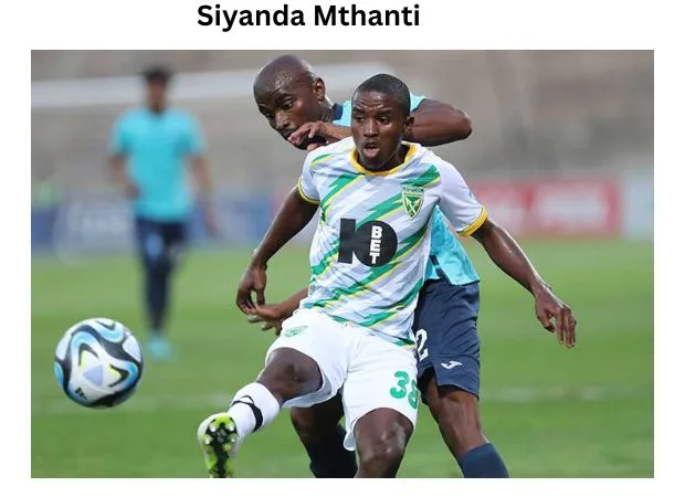 Siyanda Mthanti: A Comprehensive Player Profile and Biography